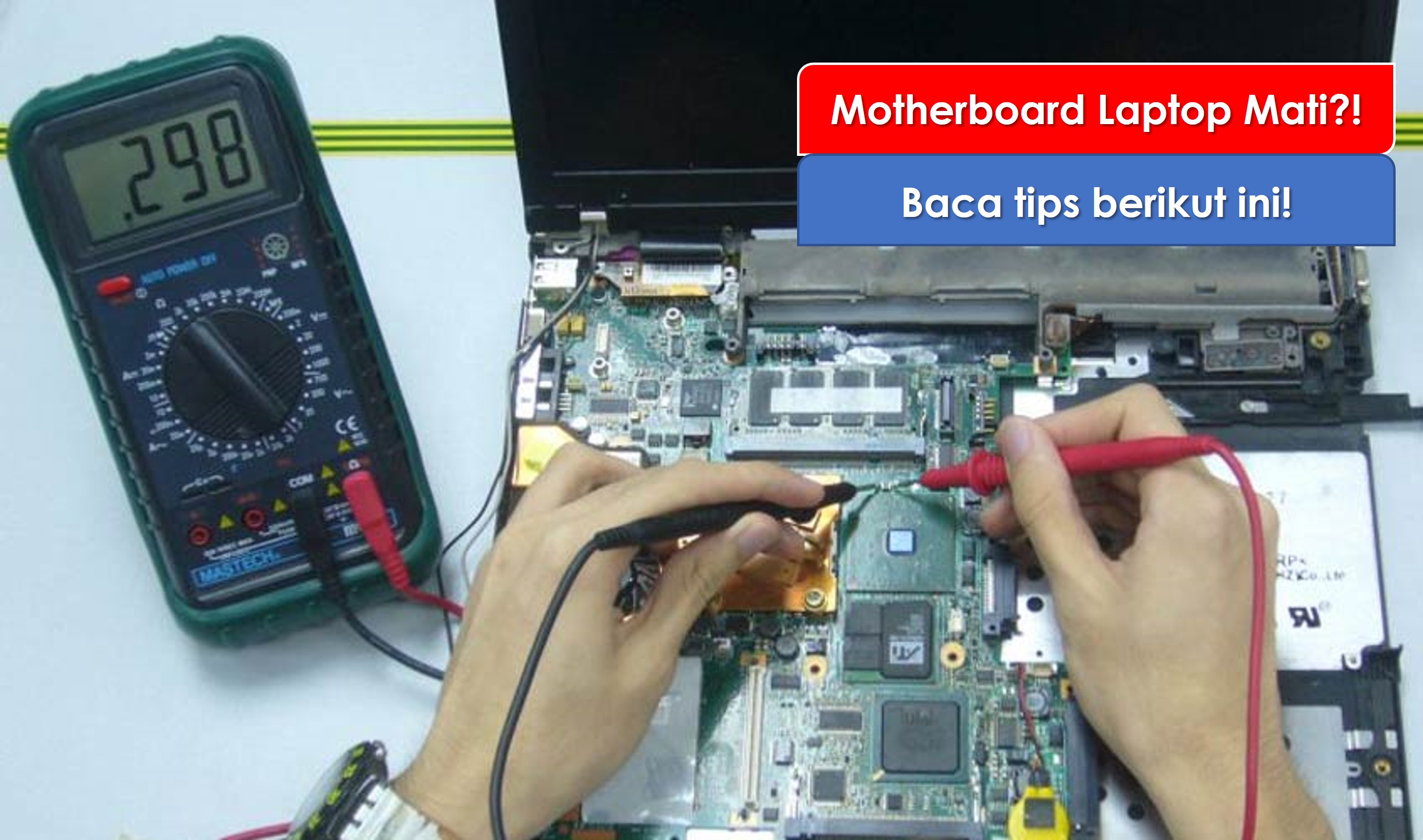 Service motherboard laptop mati untuk asus lenovo acer dell hp msi samsung toshiba